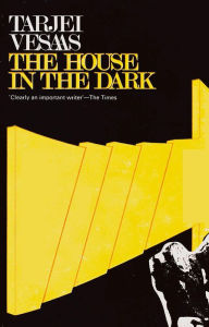 Title: The House in the Dark, Author: Tarjei Vesaas