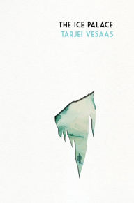 Title: The Ice Palace, Author: Tarjei Vesaas