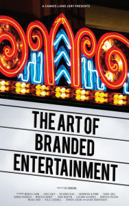 Free books to download on ipod A Cannes Lions Jury Presents: The Art of Branded Entertainment CHM PDF MOBI (English literature) 9780720620597 by Monica Chun, PJ Pereira, Jules Daly, Richard Dias, Samantha Glynne