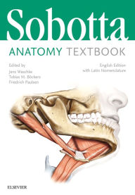 Title: Sobotta Anatomy Textbook: English Edition with Latin Nomenclature, Author: Friedrich Paulsen