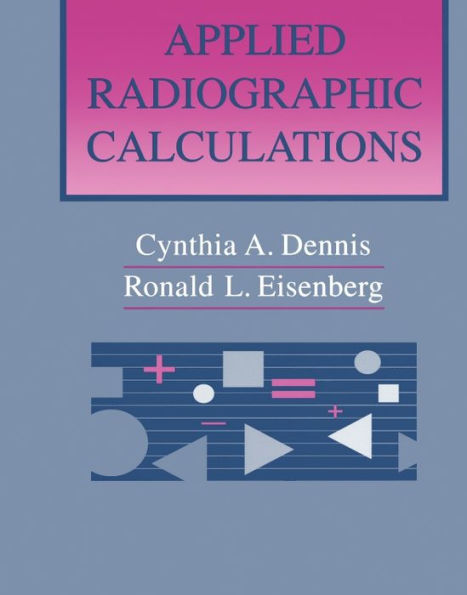 Applied Radiographic Calculations / Edition 1