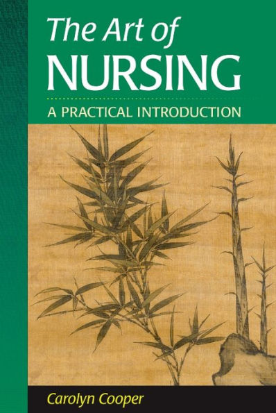The Art of Nursing: A Practical Introduction / Edition 1