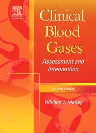 Title: Clinical Blood Gases: Assessment & Intervention / Edition 2, Author: William J. Malley MS
