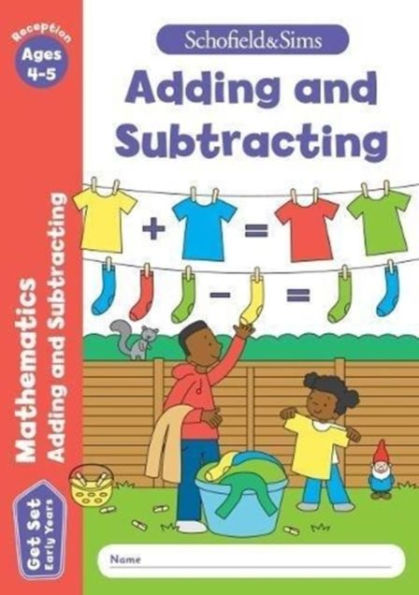 Get Set Mathematics: Adding and Subtracting, Early Years Foundation Stage, Ages 4-5