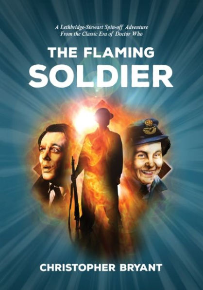the Flaming Soldier: From Classic Era of Doctor Who