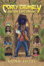 Corey Crumbly and the Lost Amulet: A Gripping Adventure Tale about Heritage, Courage and the Healing Power of Letting Go.