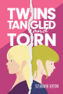 Twins Tangled and Torn: A Heartfelt YA Novel About Twins, Identity, And Growing Up