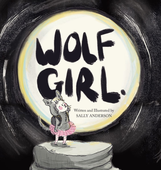 Wolf Girl: A Wild Adventure About Being Yourself For Young Readers Aged 5 To 7