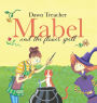 Mabel and the Flower Spell: A Spellbinding Tale of Mischief and Gardening for Children Aged 5 to 7