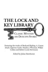 Title: The Lock and Key Library: Classic Mystery and Detective Stories, Author: Julian Hawthorne
