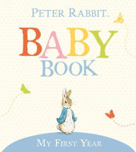 Title: My First Year: Peter Rabbit Baby Book, Author: Beatrix Potter