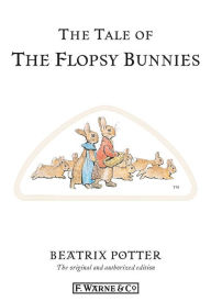 Title: The Tale of The Flopsy Bunnies, Author: Beatrix Potter