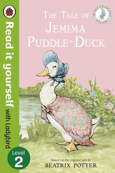 The Tale of Jemima Puddle-Duck - Read it yourself with Ladybird: Level 2