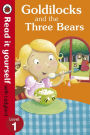 Goldilocks and the Three Bears - Read It Yourself with Ladybird: Level 1