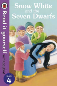 Title: Snow White and the Seven Dwarfs - Read it yourself with Ladybird: Level 4, Author: Tanya Maiboroda