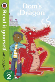 Title: Dom's Dragon - Read it yourself with Ladybird: Level 2, Author: Ladybird
