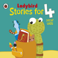 Title: Ladybird Stories for 4 Year Olds, Author: Penguin Random House Children's UK