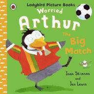 Title: Worried Arthur: The Big Match Ladybird Picture Books, Author: Joan Stimson