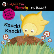 Title: Knock! Knock!: Ladybird I'm Ready to Read: A Rhythm and Rhyme Storybook, Author: Penguin Books Ltd