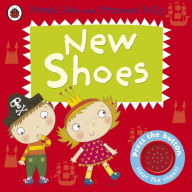 Title: New Shoes: A Pirate Pete and Princess Polly book, Author: Amanda Li