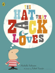 Title: The Hat That Zack Loves, Author: Michelle Robinson