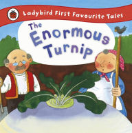 Title: The Enormous Turnip: Ladybird First Favourite Tales, Author: Irene Yates