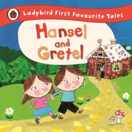 Title: Hansel and Gretel: Ladybird First Favourite Tales, Author: Ailie Busby