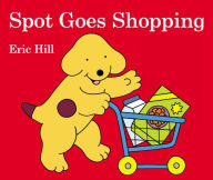 Title: Spot Goes Shopping, Author: Eric Hill
