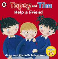 Title: Topsy and Tim: Help a Friend: A story about bullying and friendship, Author: Jean Adamson