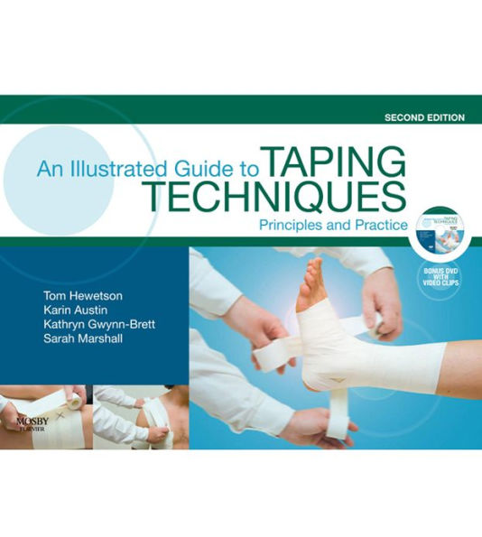 An Illustrated Guide To Taping Techniques: Principles and Practice