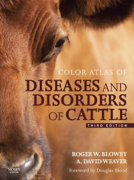 Title: Color Atlas of Diseases and Disorders of Cattle E-Book: Color Atlas of Diseases and Disorders of Cattle E-Book, Author: Roger Blowey BSc