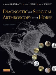 Title: Diagnostic and Surgical Arthroscopy in the Horse - E-Book, Author: C. Wayne McIlwraith