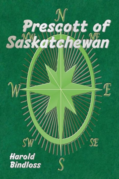Prescott of Saskatchewan (Illustrated)