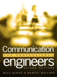 Title: Communication For Professional Engineers / Edition 2, Author: W. P. Scott