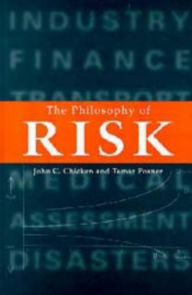 Title: The Philosophy of Risk, Author: John C Chicken