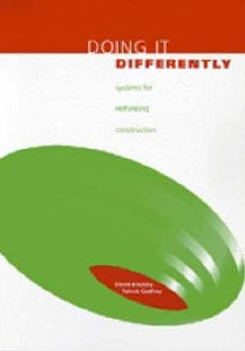 Doing it Differently: Systems for Rethinking Construction