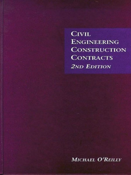 Civil Engineering Construction Contracts 2nd Edition / Edition 2