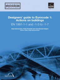 Title: Designers' Guide to Eurocode 1: Actions on buildings: EN 1991-1-1 and -1-3 to -1-7, Author: Haig Gulvanessian