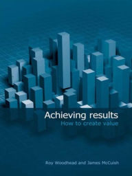 Title: Achieving Results, Author: Roy Woodhead