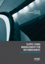 Title: Supply Chain Management for Refurbishment: Lessons from high street retailing, Author: Steven P. Male