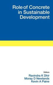 Title: Role of Concrete in Sustainable Development, Author: Ravindra K. Dhir