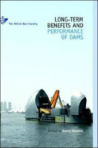 Title: Long-Term Benefits And Performance Of Dams, Author: Henry Hewlett