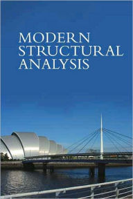 Title: Modern Structural Analysis - Modelling Process and Guidance, Author: Iain A. MacLeod