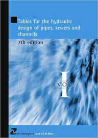 Title: Tables for the Hydraulic Design of Pipes, Sewers and Channels, 8th edition (2 Volume set) / Edition 8, Author: H. R. Wallingford