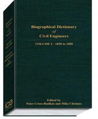 Title: Biographical Dictionary of Civil Engineers in Great Britain and Ireland - Volume 2: 1830-1890, Author: Peter Cross-Rudkin