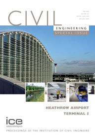 Title: Heathrow Airport Terminal 5: Civil Engineering Special Issue, Author: Simon Fullalove