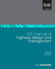 Title: ICE Manual of Highway Design and Management, Author: Ian Walsh