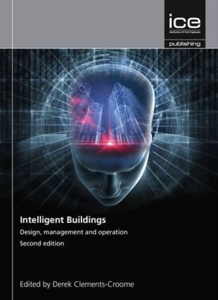 Intelligent Buildings: Design, management and operation / Edition 2