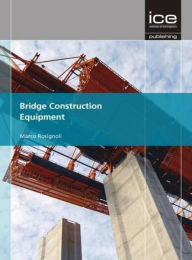 Title: Bridge Construction Equipment, Author: Marco Rosignoli