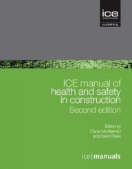 Title: ICE Manual of Health and Safety in Construction, Author: Ciaran McAleenan